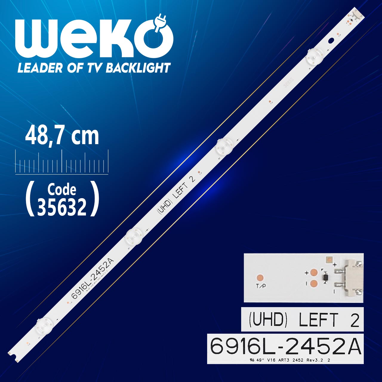 49'' V16 ART3 2452 REV3.2 2 - (UHD) LEFT 2 - 48.7 CM 4 LEDLİ - (WK-282)