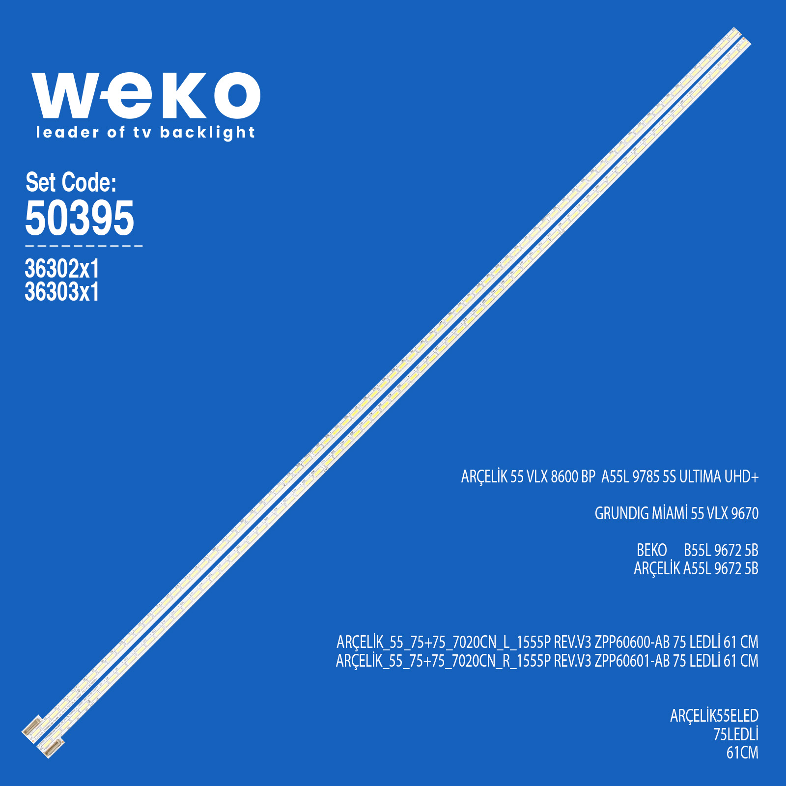 WKSET-5395 36302X1 36303X1 ARÇELİK_55_75+75_7020CN 2 ADET LED BAR (75LED)