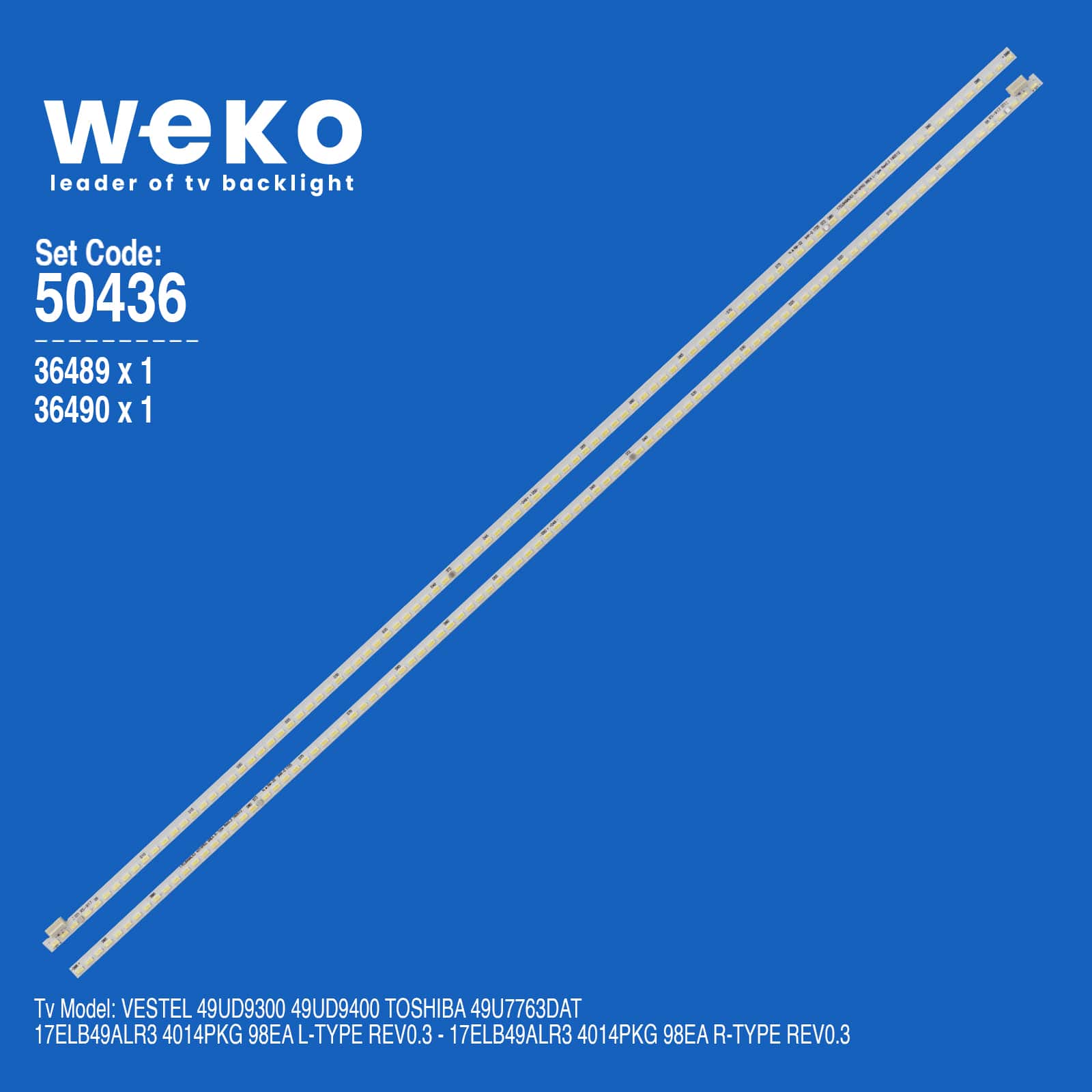 WKSET-5436 36489X1 36490X1 17ELB49ALR3 4014PKG 98EA 2 ADET LED BAR (98LED)