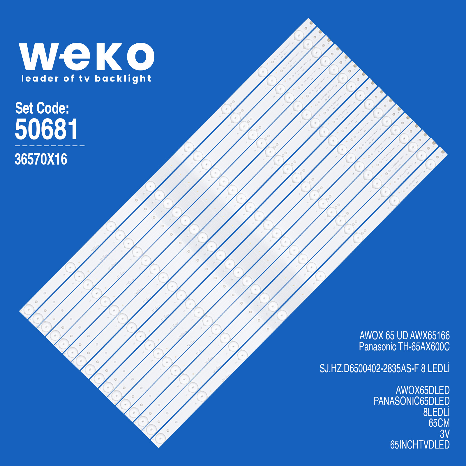 WKSET-5681 36570X16 SJ.HZ.D6500402-2835AS-F 16 ADET LED BAR