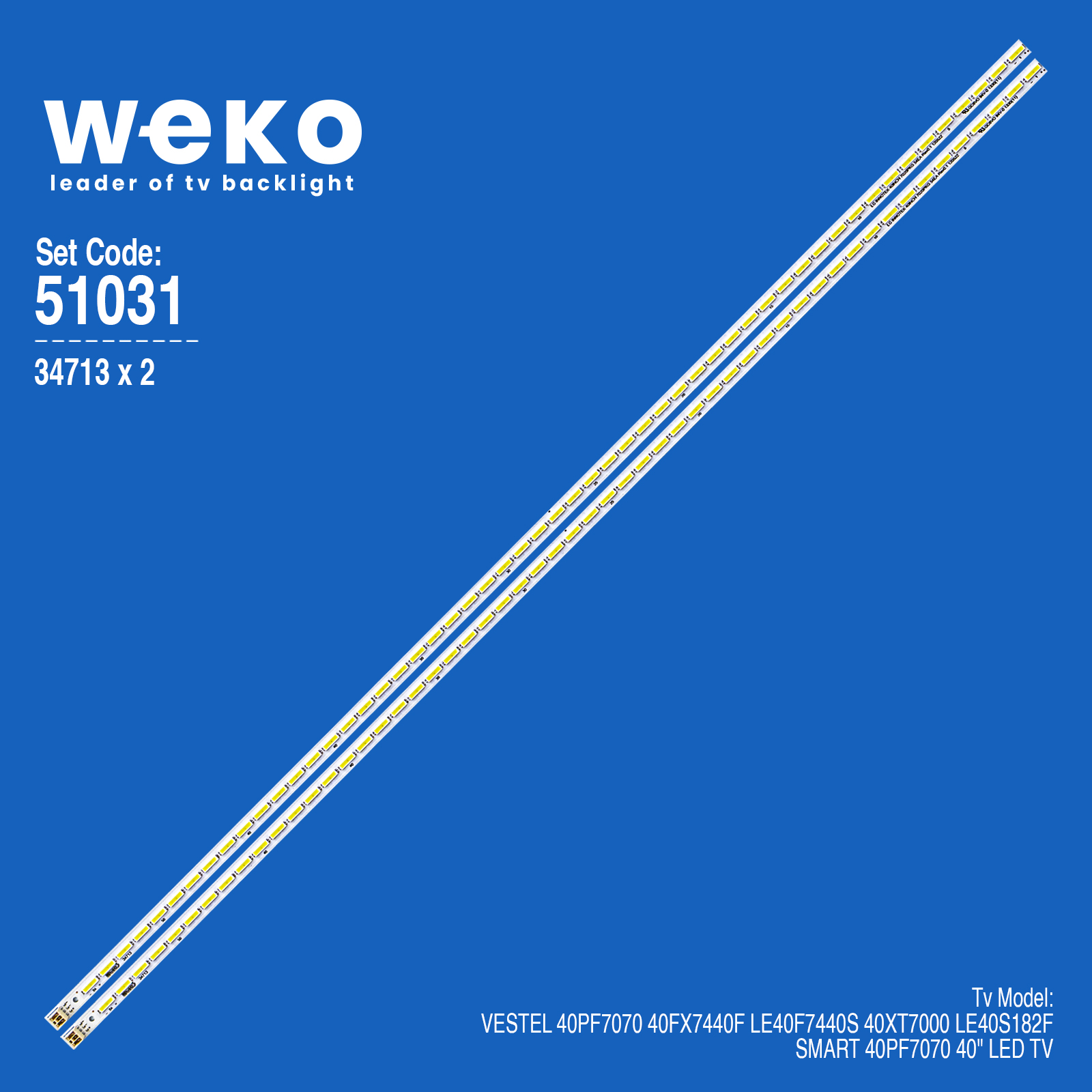 WKSET-6031 34713X2 40INCH 7020PKG 54EA REV0.1 120522 2 ADET LED BAR (54LED)