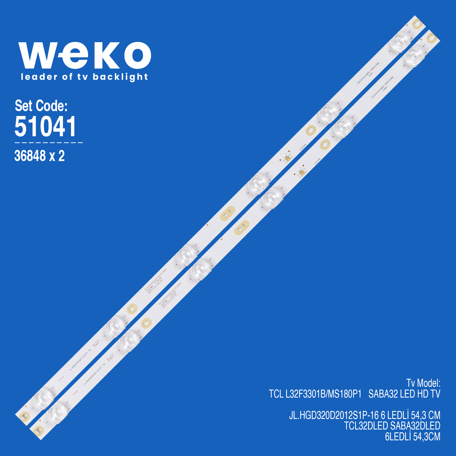 WKSET-6041 36848X2 JL.HGD320D2012S1P-16 2 ADET LED BAR