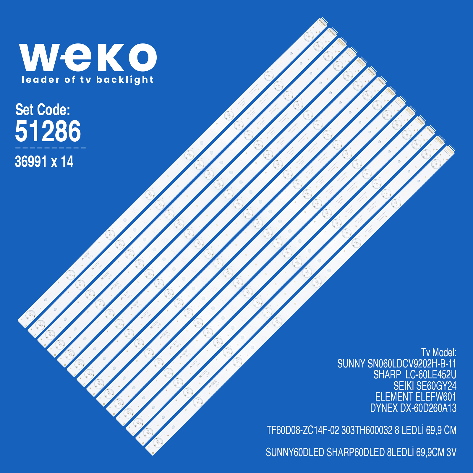 WKSET-6286 36991X14 TF60D08-ZC14F-02 303TH60032  14 ADET LED BAR