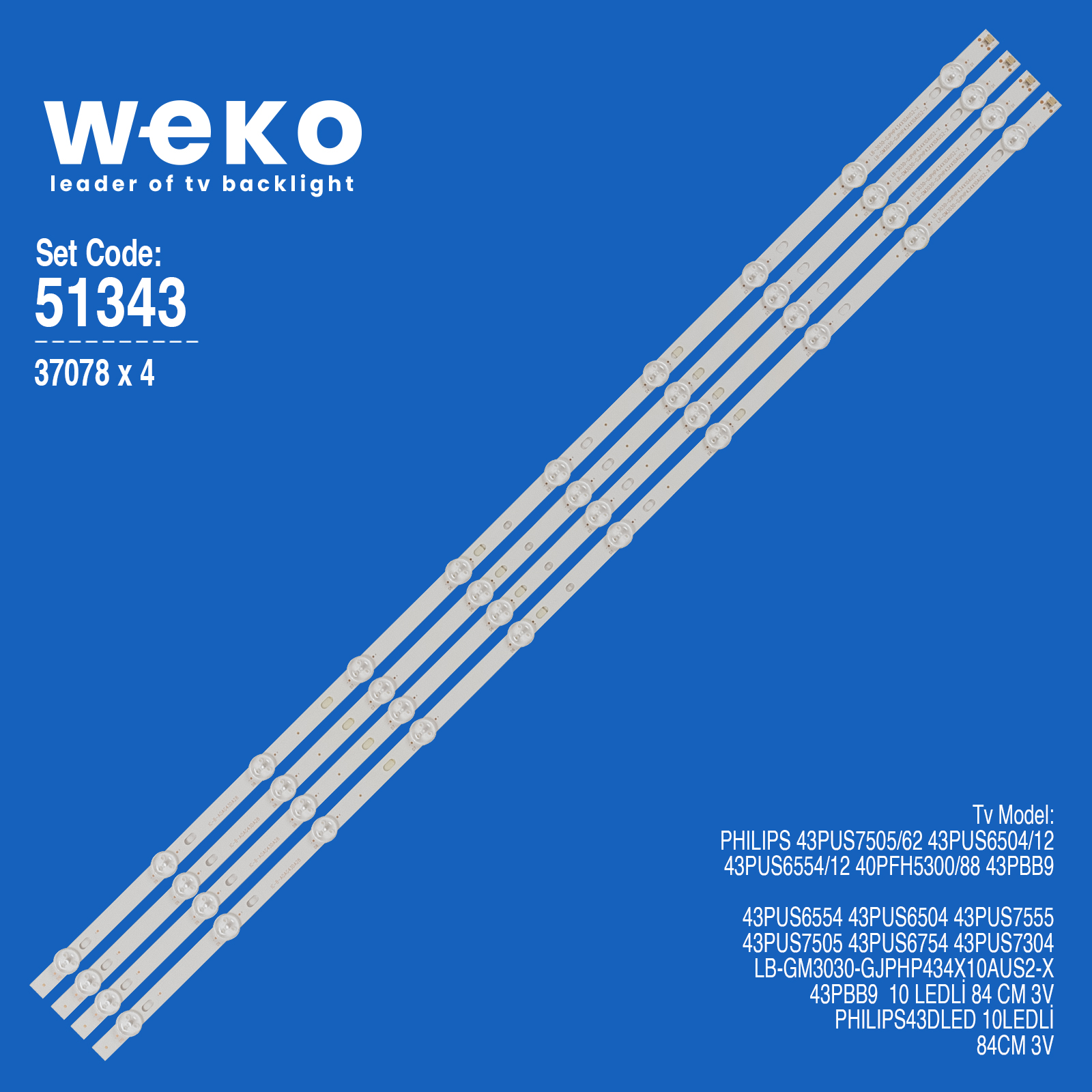 WKSET-6343 37078X4 LB-GM3030-GJPHP434X10AUS2-X  4 ADET LED BAR