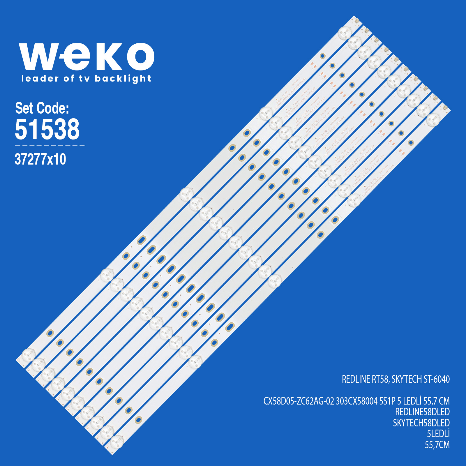 WKSET-6538 37227X10 CX58D05-ZC62AG-02 303CX58004 5S1P  10 ADET LED BAR