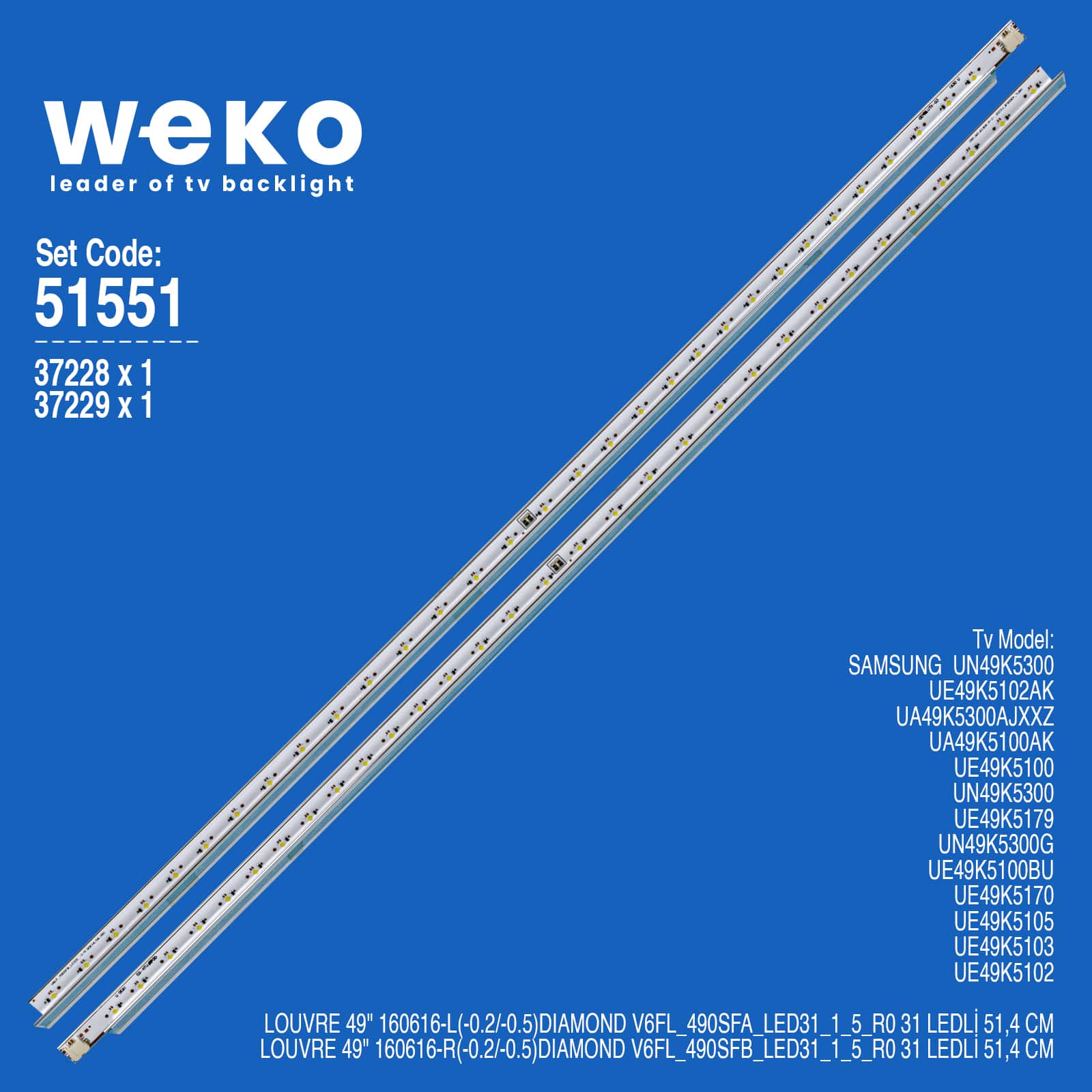 WKSET-6551 37228X1 37229X1 LOUVRE 49" 160616/ V6FL_490SF 2 ADET LED BAR (31LED)