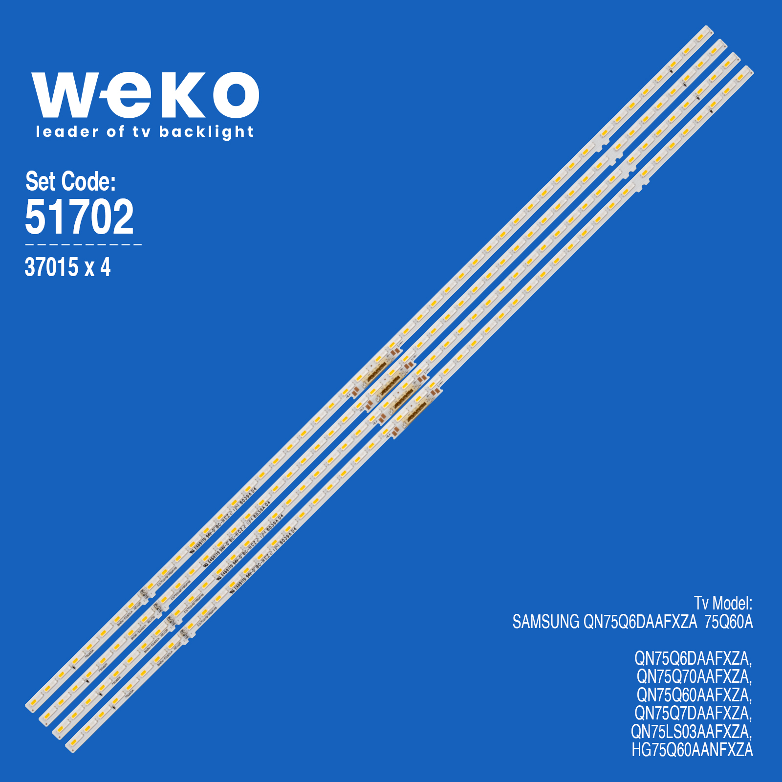 WKSET-6702 37015X4 BN96-52601A REV00 ES75SVQFPBGA48 4 ADET LED BAR TWO COLOR (İKİ RENK) (48LED)