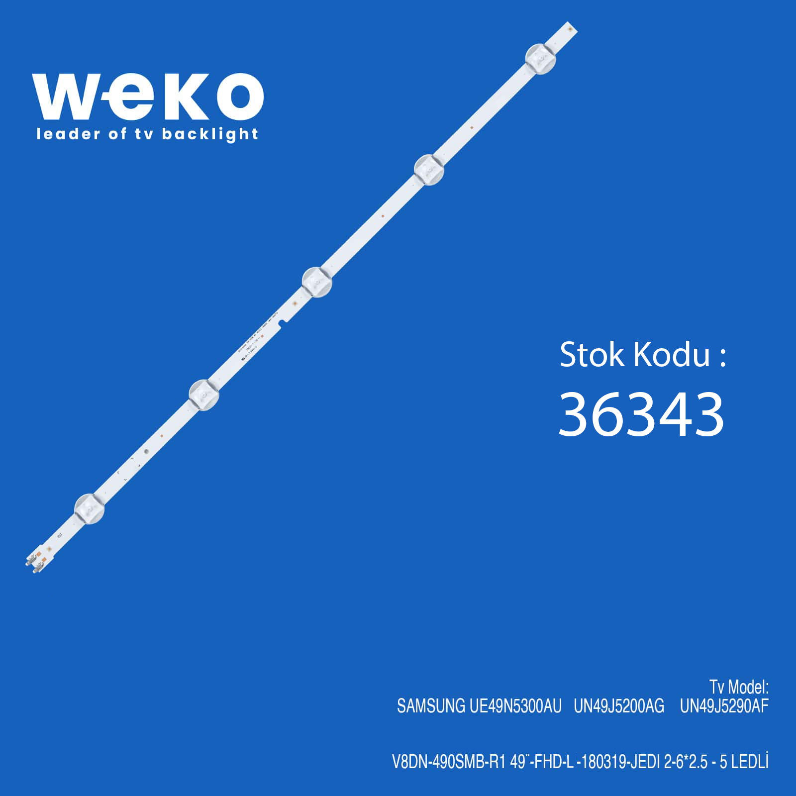 SAMSUNG  V8DN-490SMA-R1 49¨-FHD-L-180319-JEDI 2-6*2.5 - 5 LEDLİ TV LED BAR