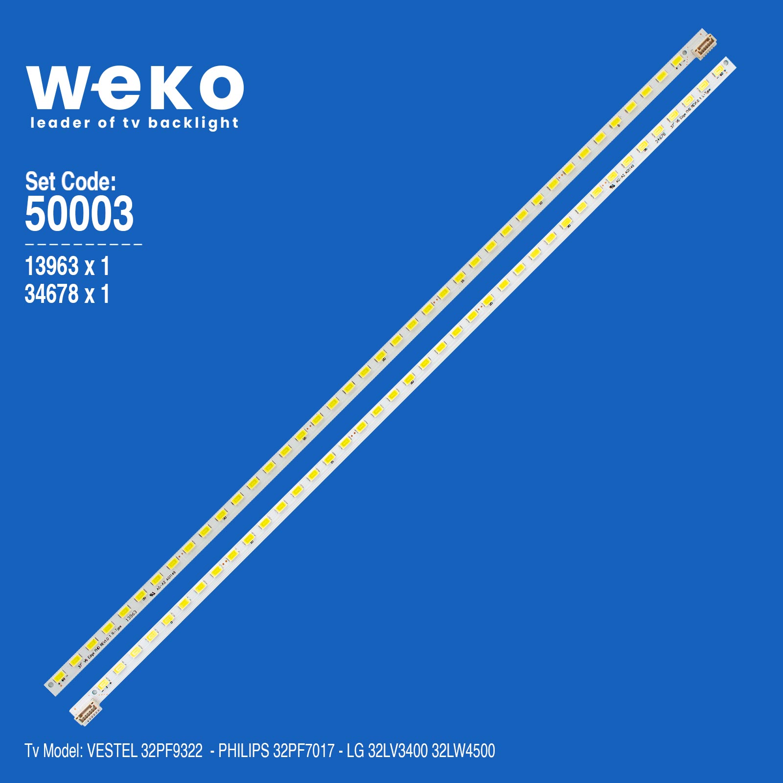 WKSET-5003 13963X1 34678X1 32" V6 EDGE FHD REV1.0 2 ADET LED BAR (40LED)