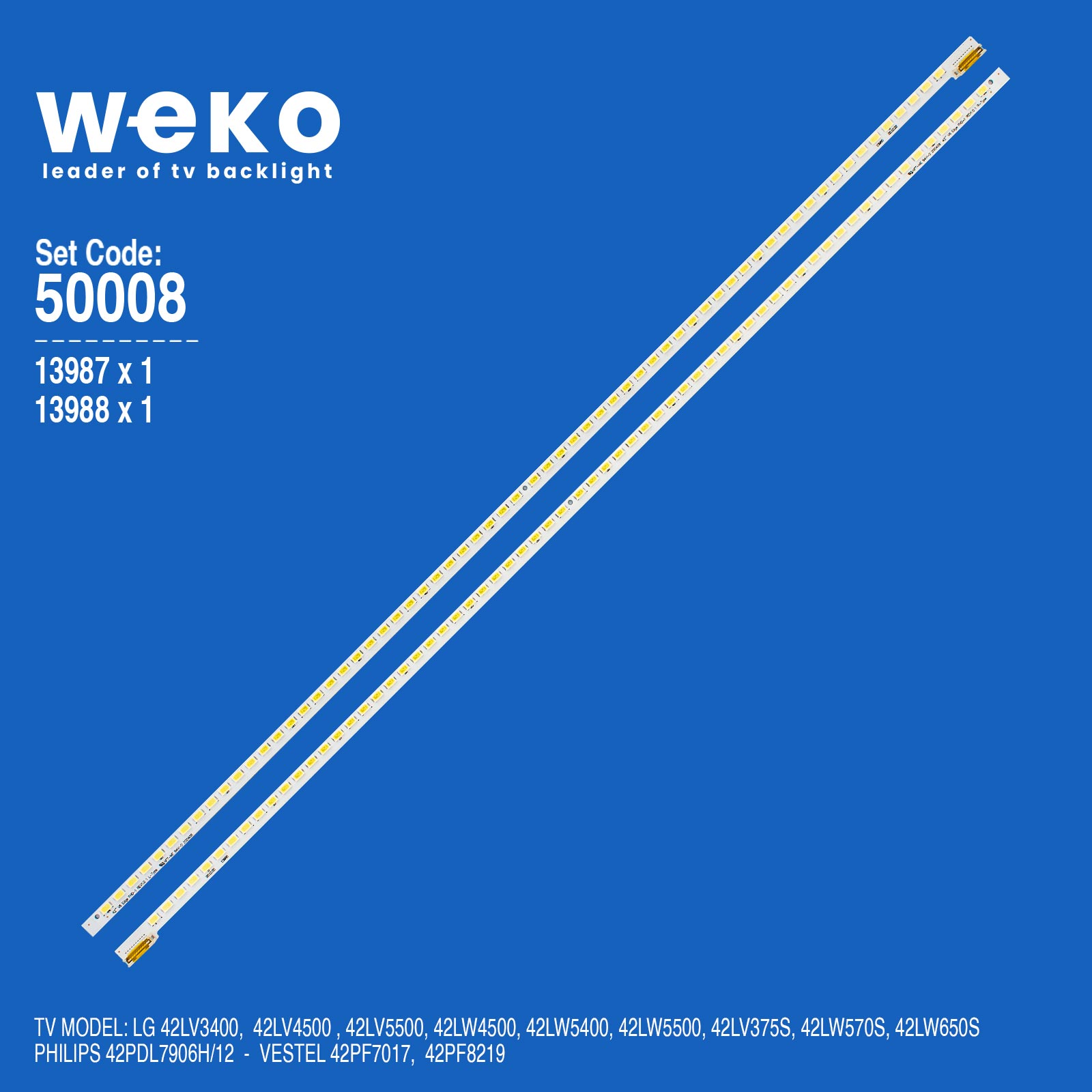 WKSET-5008 13987X1 13988X1 42" V6 EDGE FHD-1 REV1.0 1 2 ADET LED BAR (64LED)