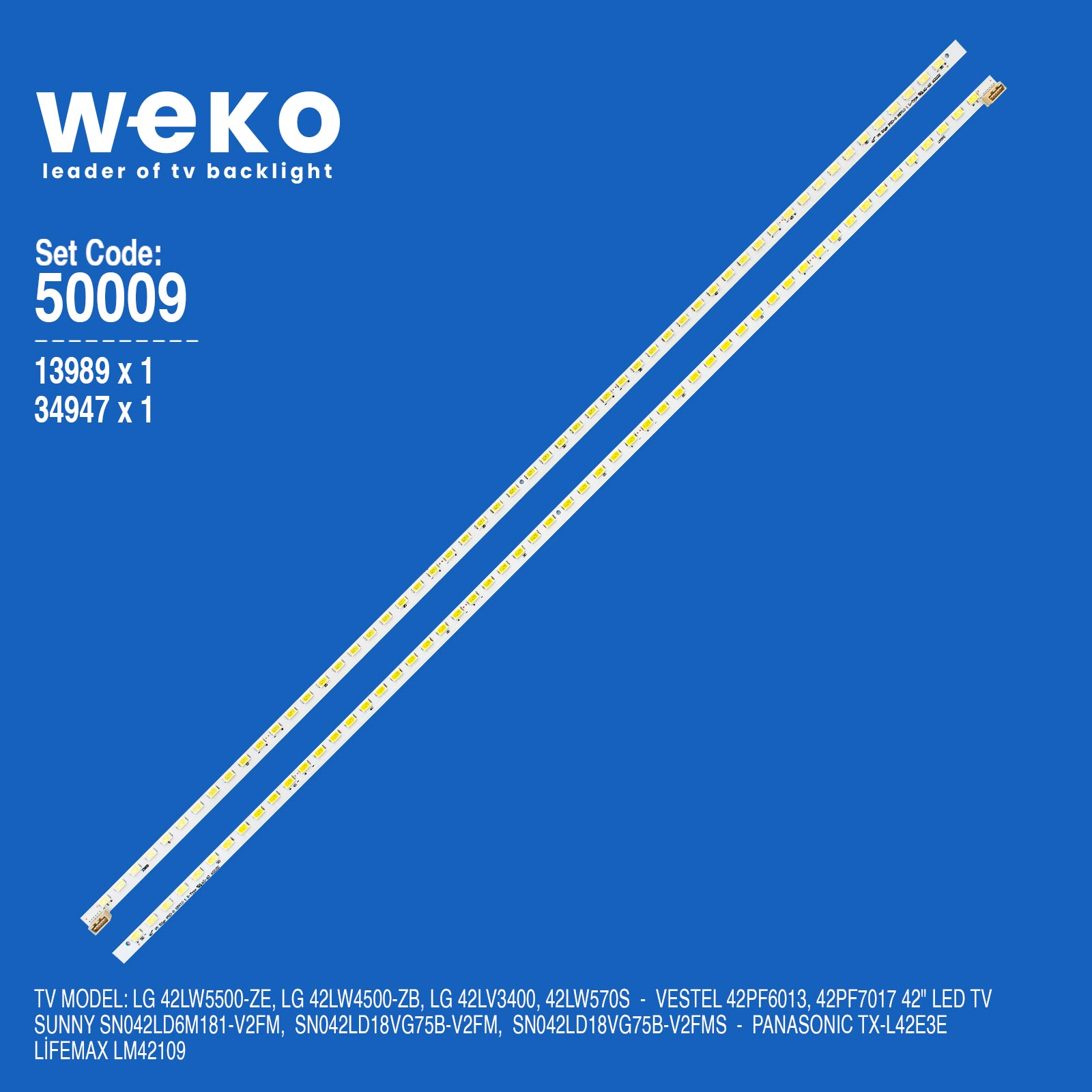 WKSET-5009 13989X1 34947X1 42" V6 EDGE FHD-3 REV1.0 2 ADET LED BAR (55LED)