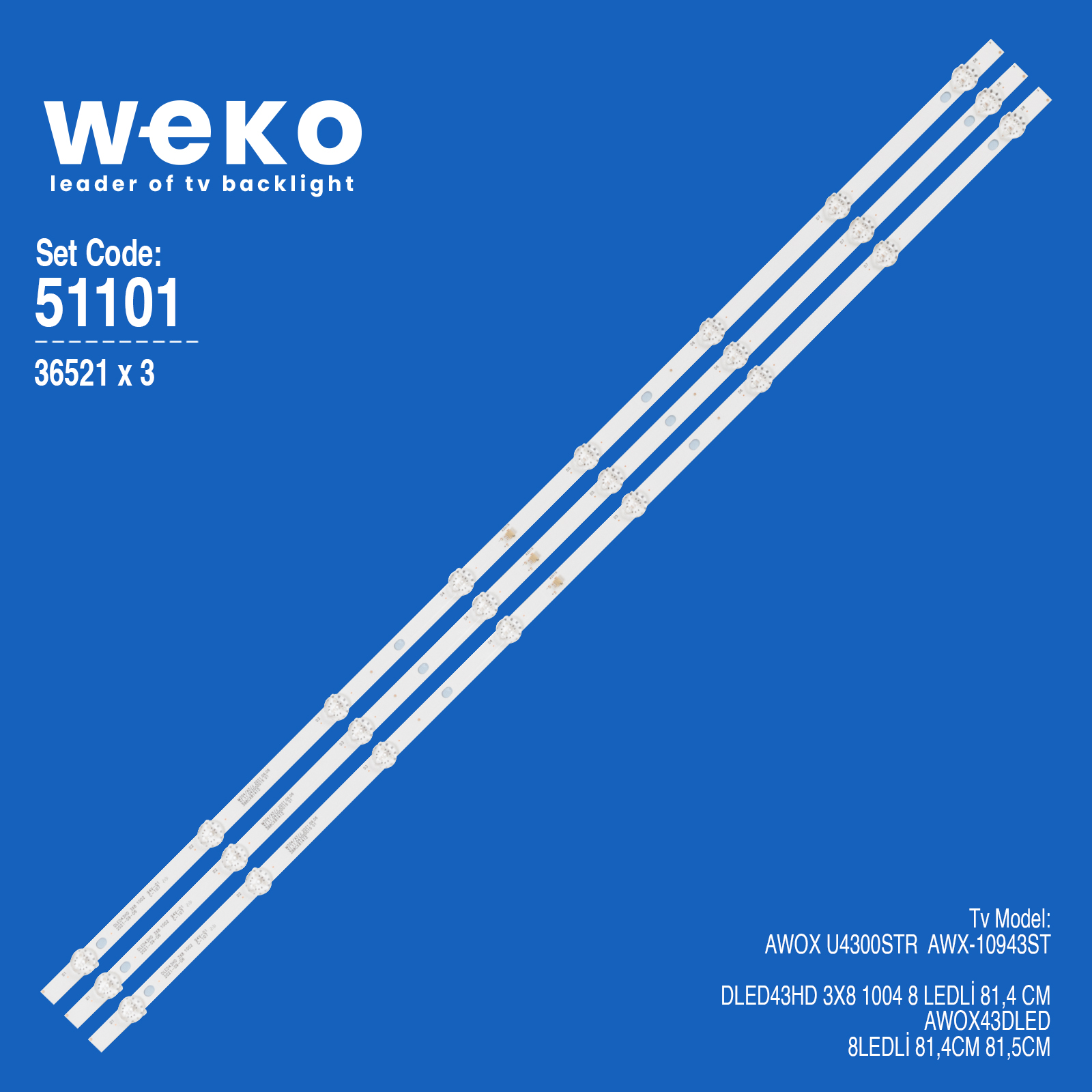 WKSET-6101 36521X3 DLED43HD 3X8 1004 3 ADET LED BAR