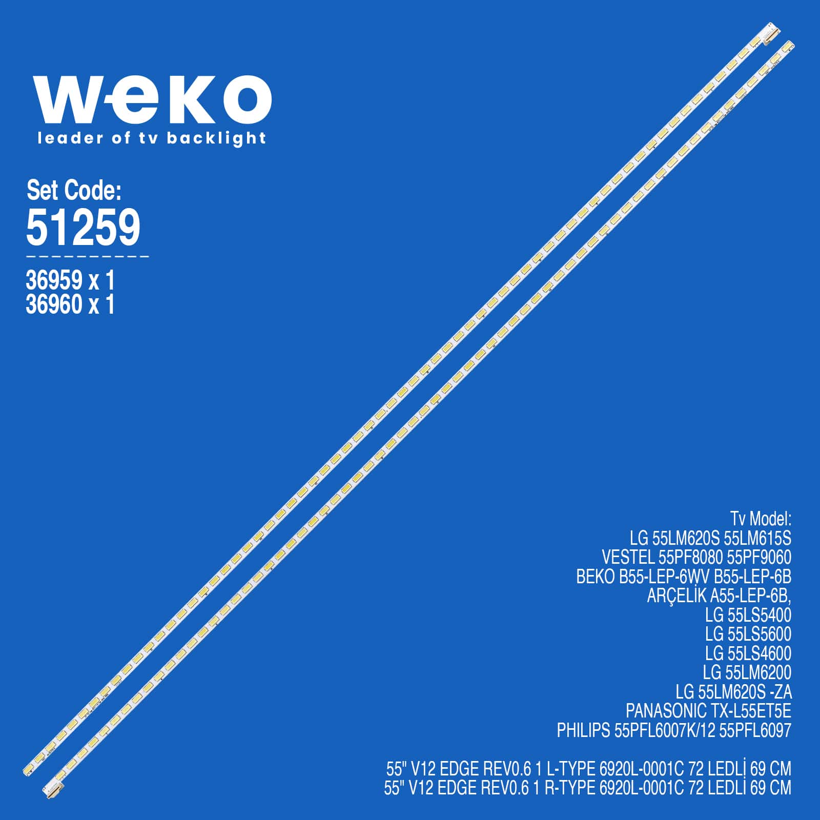 WKSET-6259 36959X1 36960X1 55" V12 EDGE REV0.6 1 L/R-TYPE 2 ADET LED BAR (72LED)