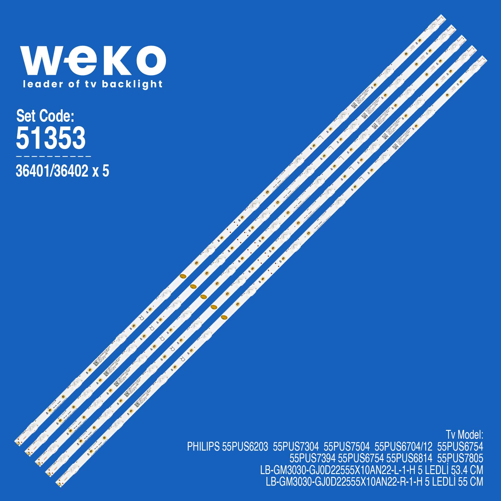 WKSET-6353 36401X5 36402X5 LB-GM3030-GJ0D22555X10AN22-L/R-1-H 107,8 CM BİRLEŞTİRİLMİŞ LED KODU 5 ADET LED BAR