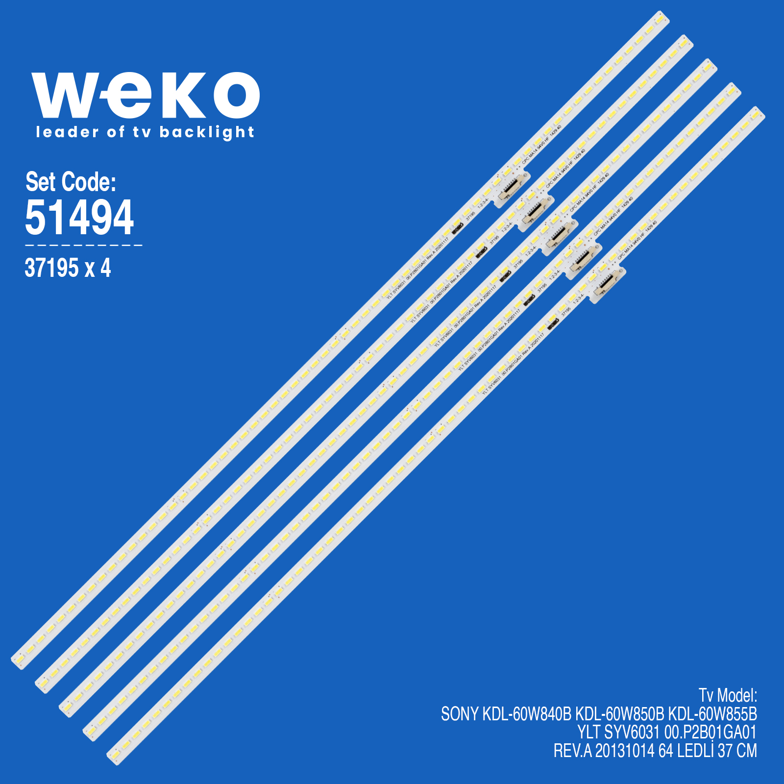 WKSET-6494 37195X4 YLT SYV6031 00.P2B01GA01 REV.A  4 ADET LED BAR (64LED)