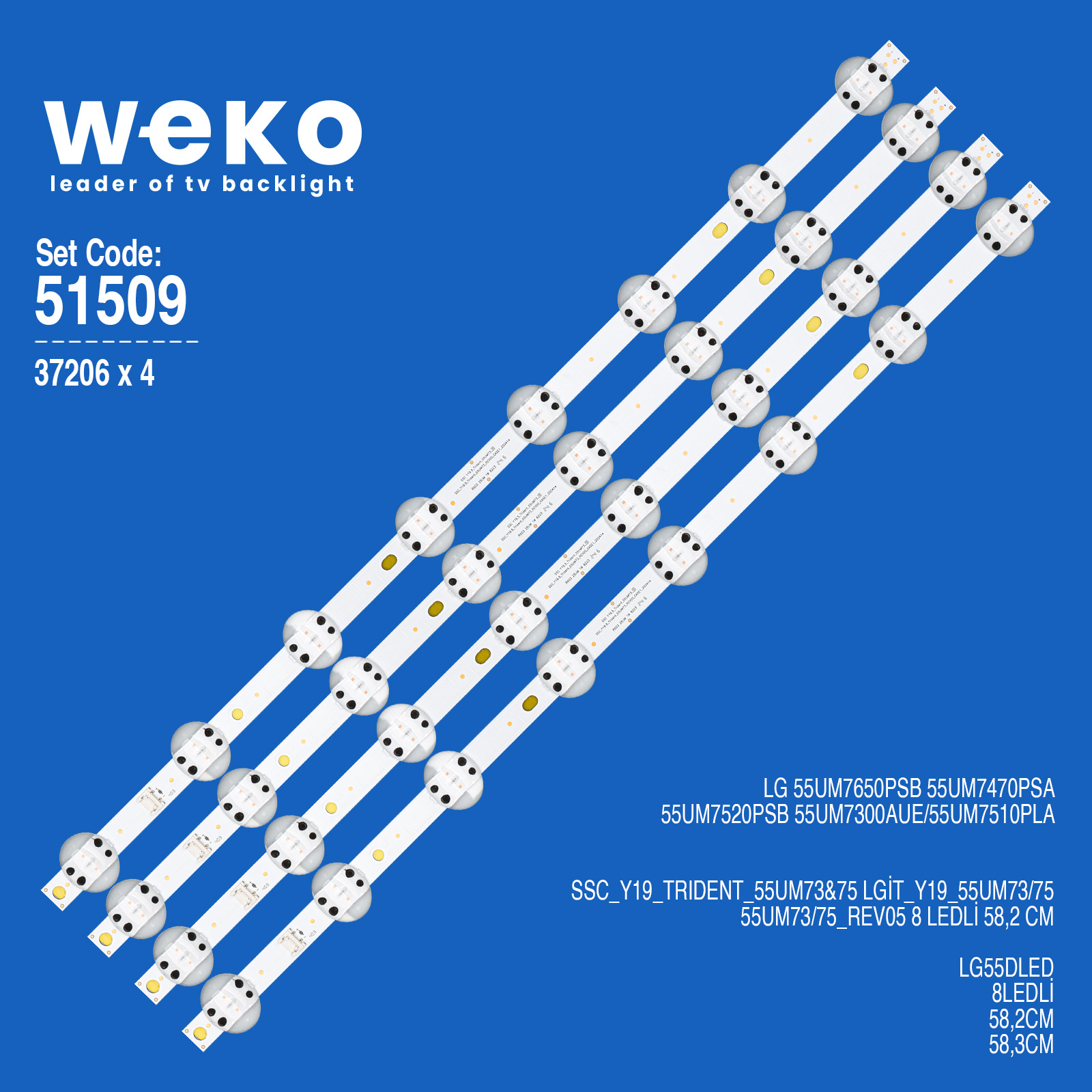 WKSET-6509 37206X4 SSC_Y19_TRIDENT_55UM73&75 LGİT_Y19_55UM73/75 4 ADET LED BAR
