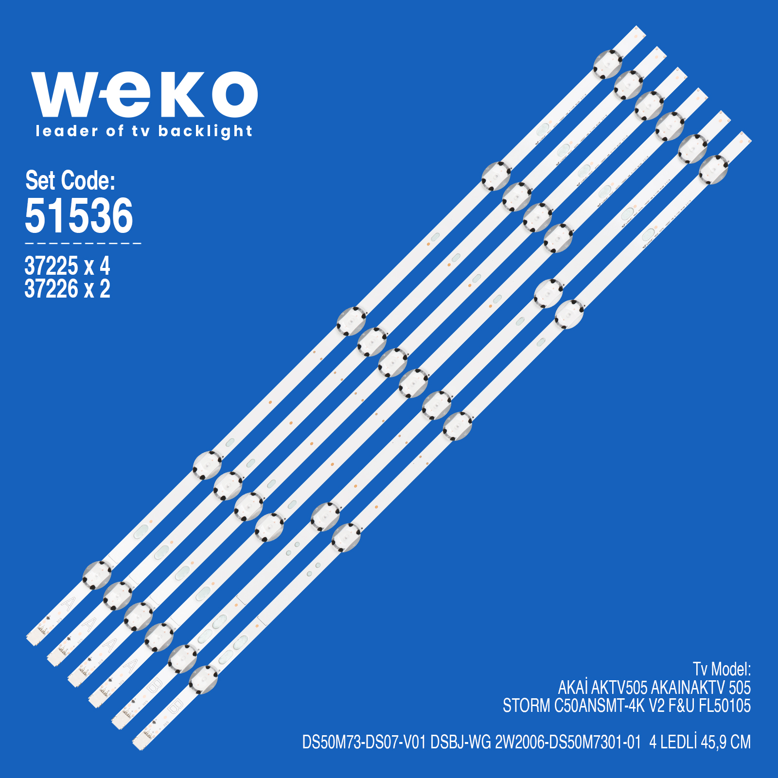 WKSET-6536 37225X4 37226X2 VESTEL 500DRT VNB A/B-TYPE REV08/09  6 ADET LED BAR (5LENS)