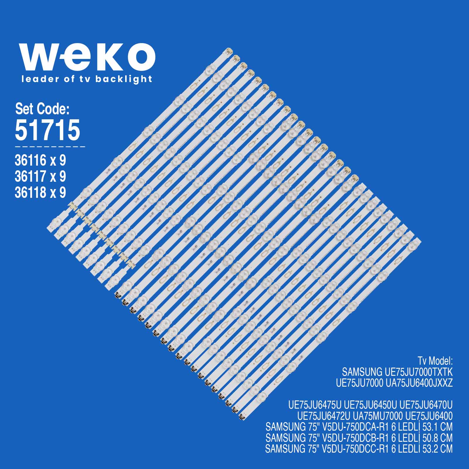 WKSET-6715 36116X9 36117X9 36118X9 V5DU-750DCA/B/C 27 ADET LED BAR
