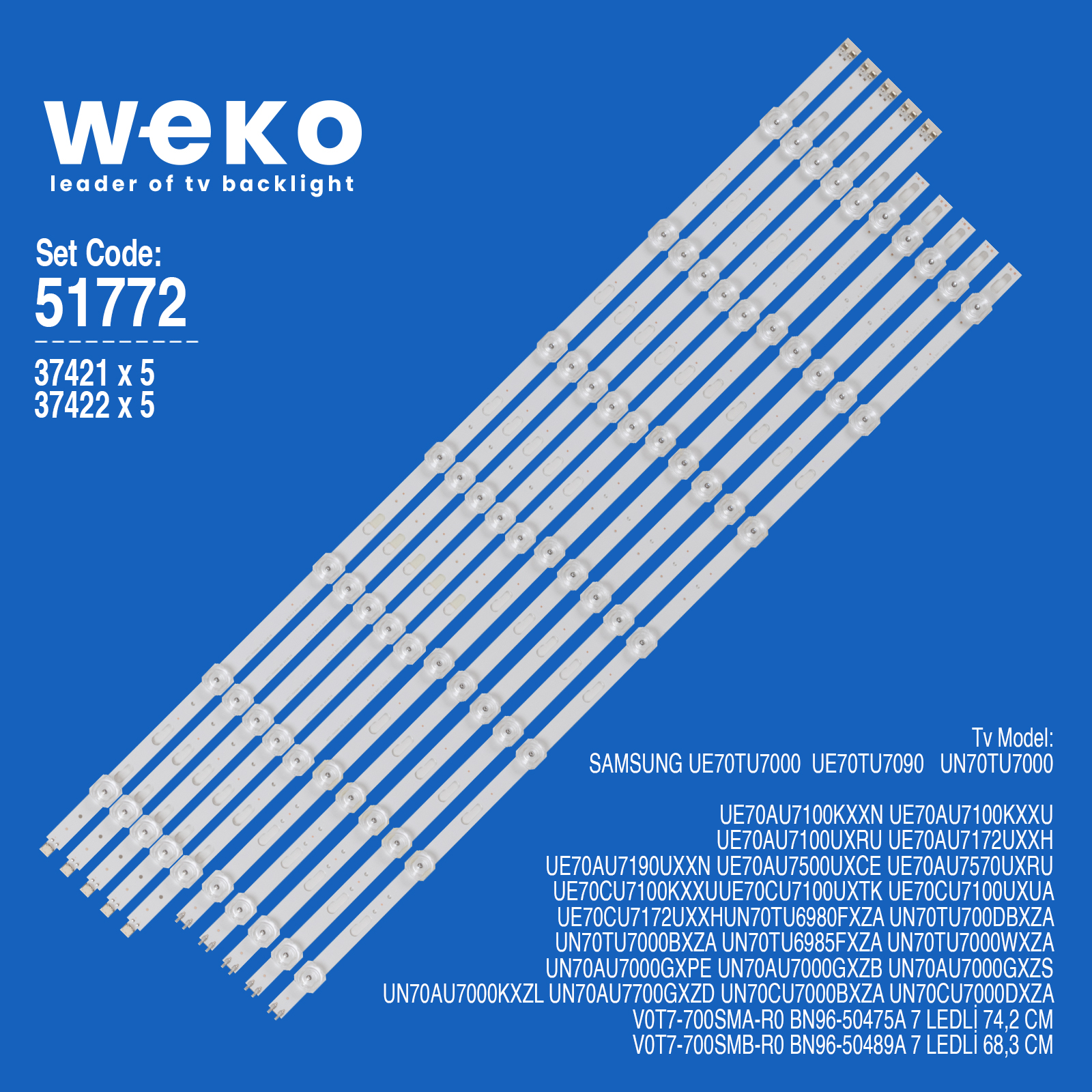 WKSET-6772 37421X5 37422X5 V0T7-700SMA/MB 10 ADET LED BAR