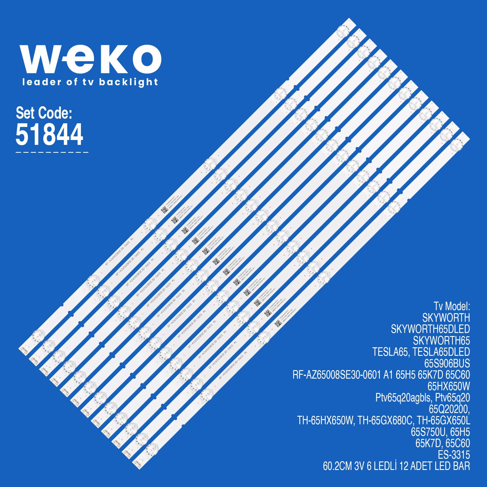 WKSET-6844 RF-AZ65008SE30-0601-A1 3V 60.2 CM 6 LEDLİ (12 ADET LED BAR)